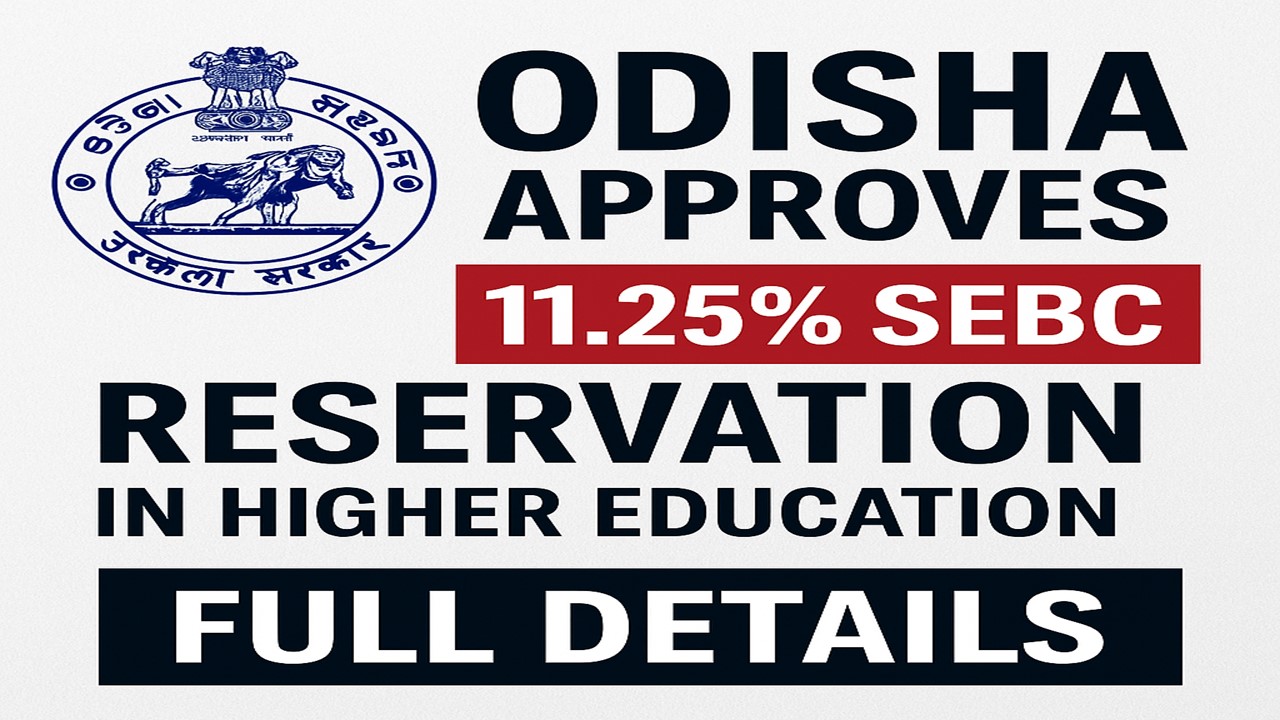 Odisha Approves 11.25% SEBC Reservation in Higher Education – Full Details